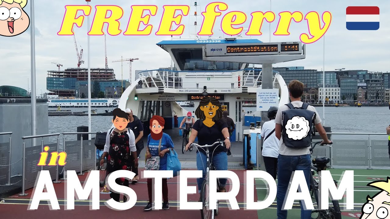 Traveling by FREE ferry from Amsterdam Noord to Amsterdam Centraal - Travel Cubed, The Netherlands