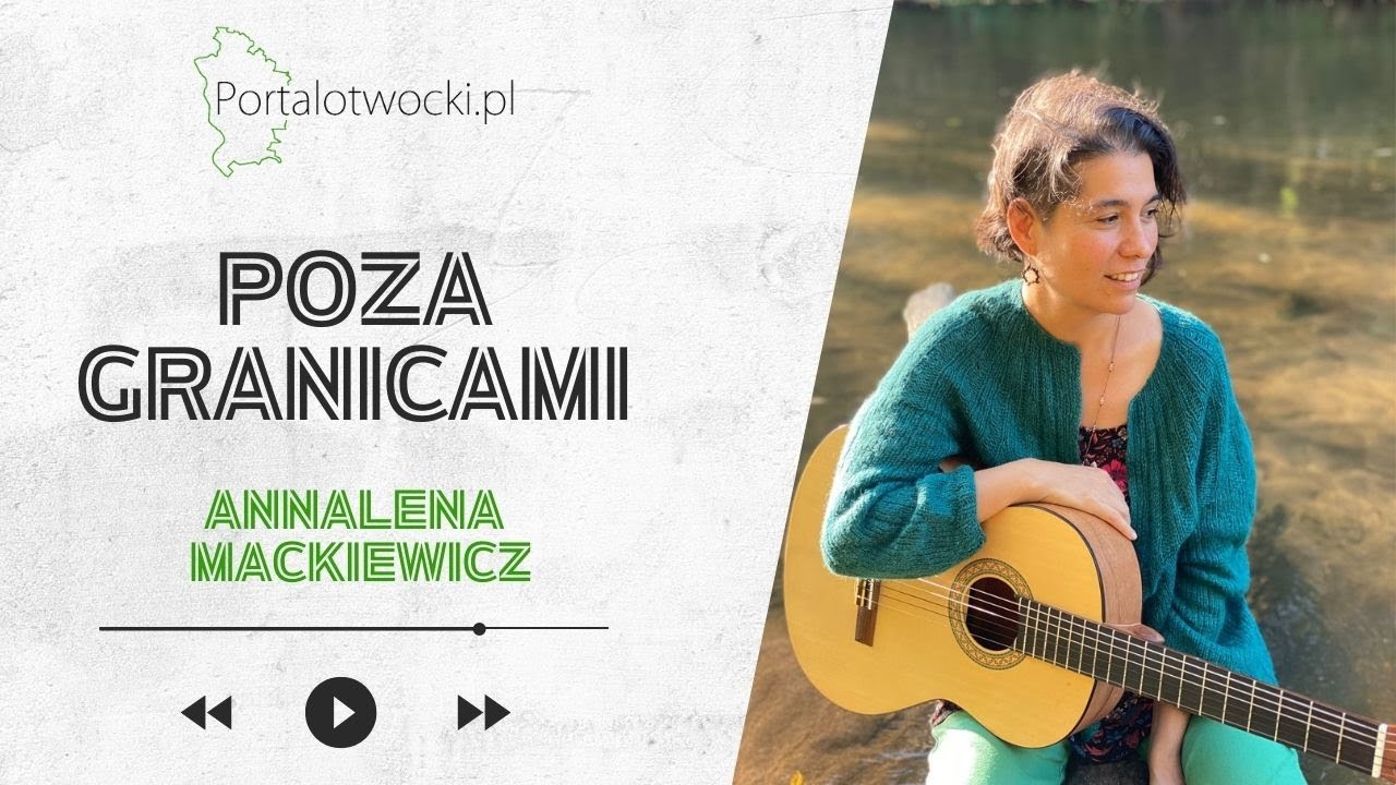 Annalena Mackiewicz - Ta, która śni nowe pieśni #pozagranicami
