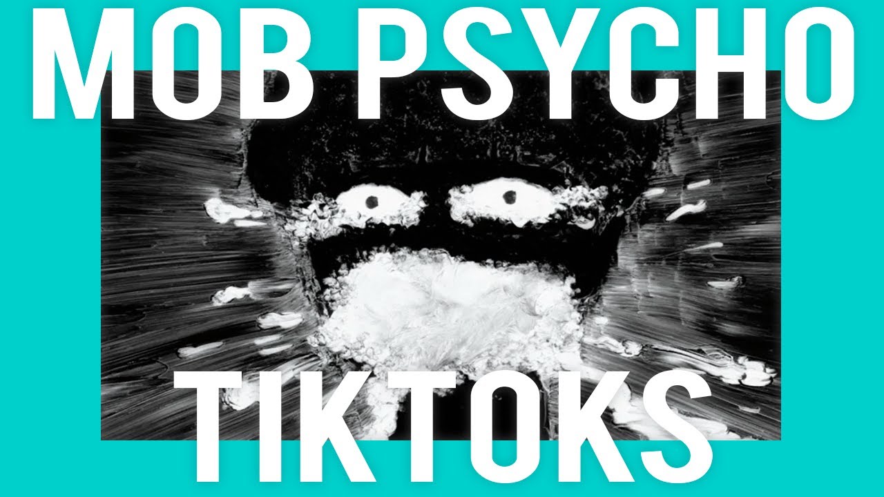 MOB PSYCHO 100 AS TIKTOKS #1