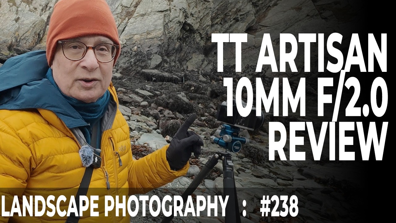 238: Обзор объектива TT Artisan 10mm f/2 для пейзажной фотографии