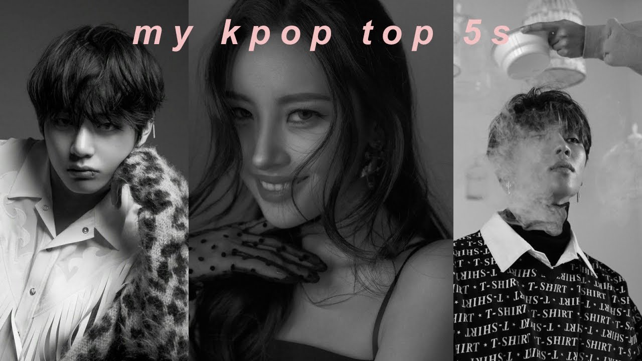 my kpop top 5s