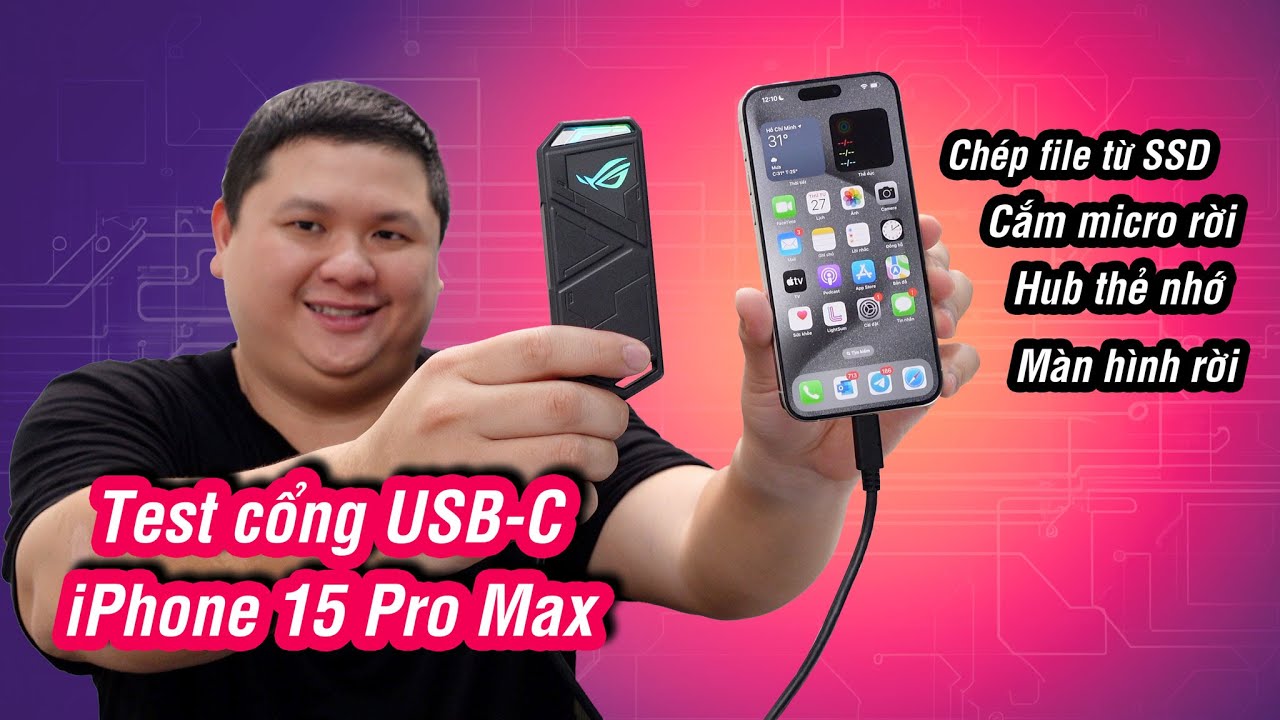 Test cổng USB-C iPhone 15 Pro Max: đo thời gian chép data ổ SSD rời, cắm màn hình, micro rời...