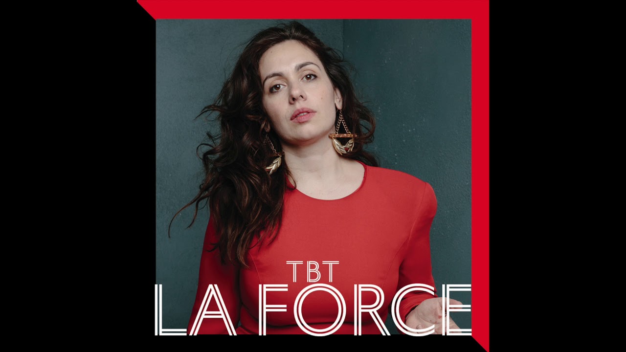 La Force - TBT (Official Audio)