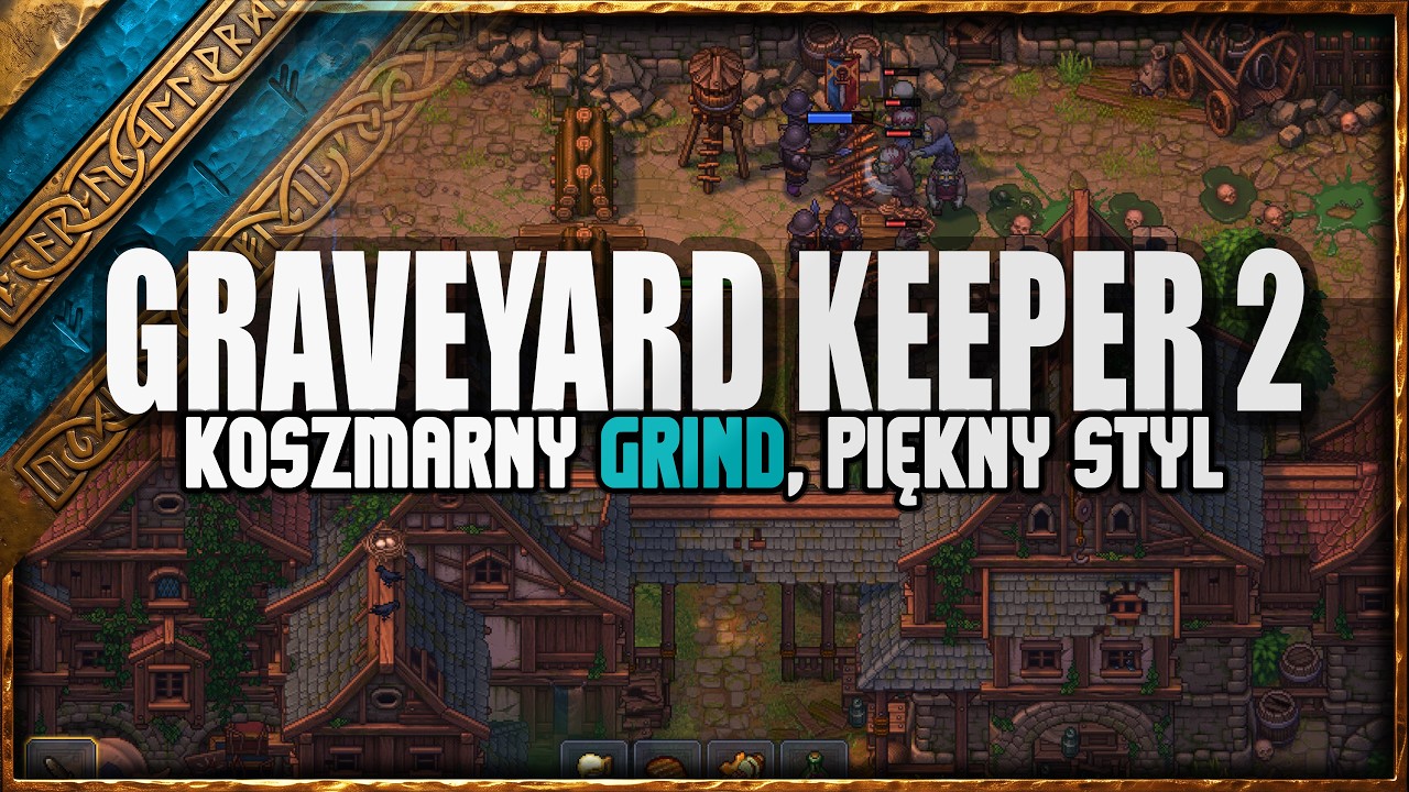 Graveyard Keeper 2 / Czyli grind pociągnięty do maksimum i odbicie