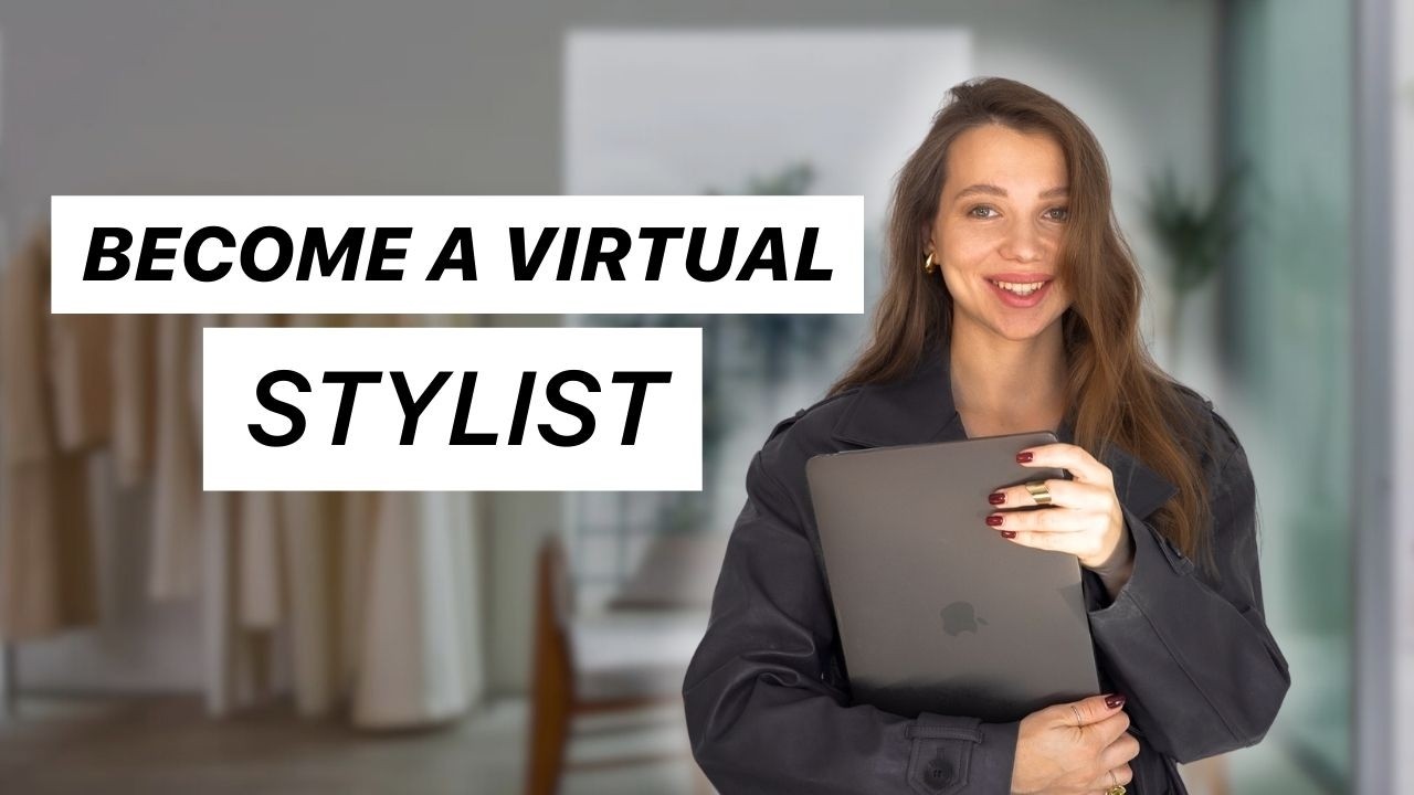 How to Become a Virtual Personal Stylist - 5 Essential Steps