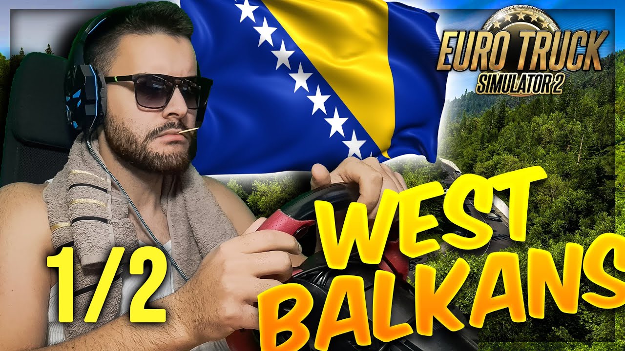 BIH - WEST BALKANS / ETS2 part. 1/2