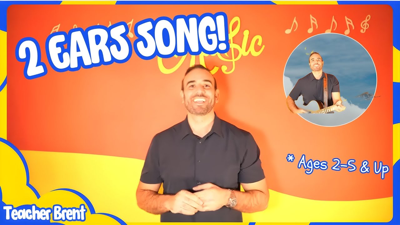 Sing The 2 Ears Song With Teacher Brent! Sing A Fun New Song & Dance Along!