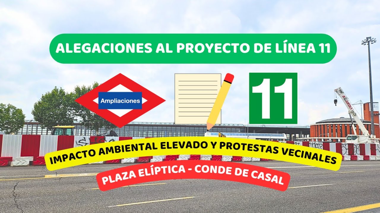 Alegaciones al proyecto de la línea 11 Plaza Elíptica - Conde de Casal por impacto ambiental elevado