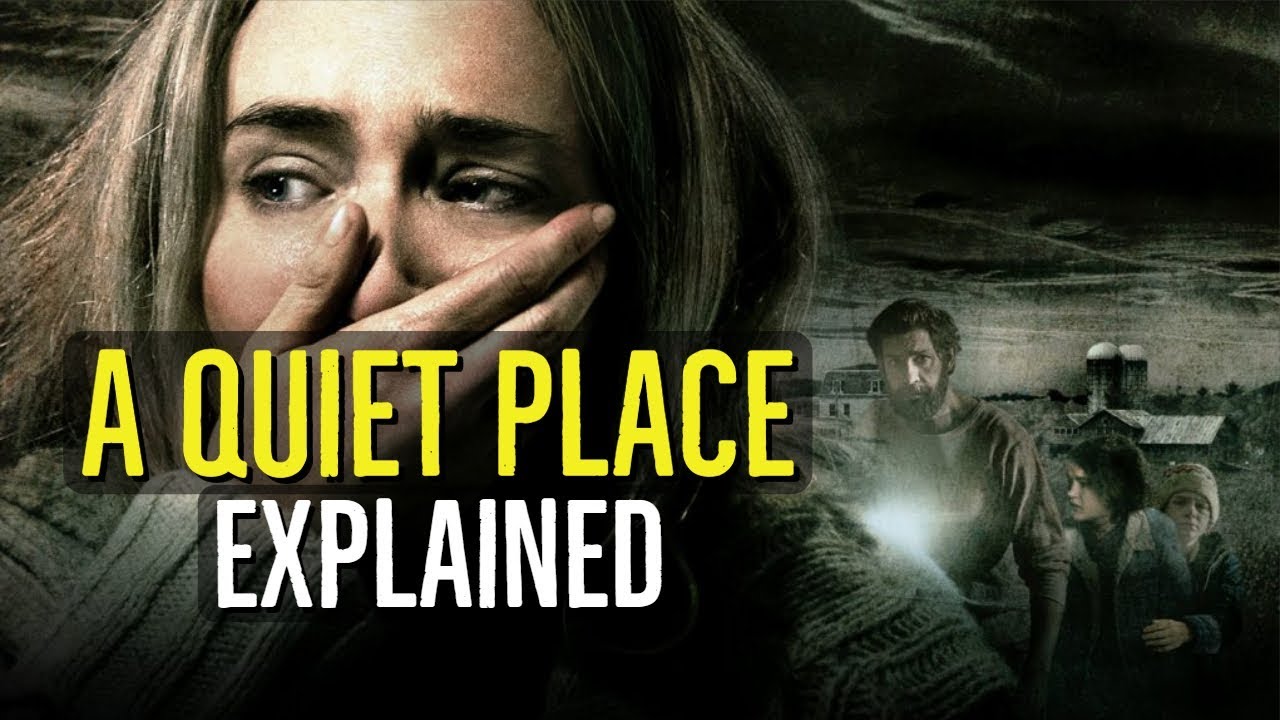 A QUIET PLACE (2018) Explained