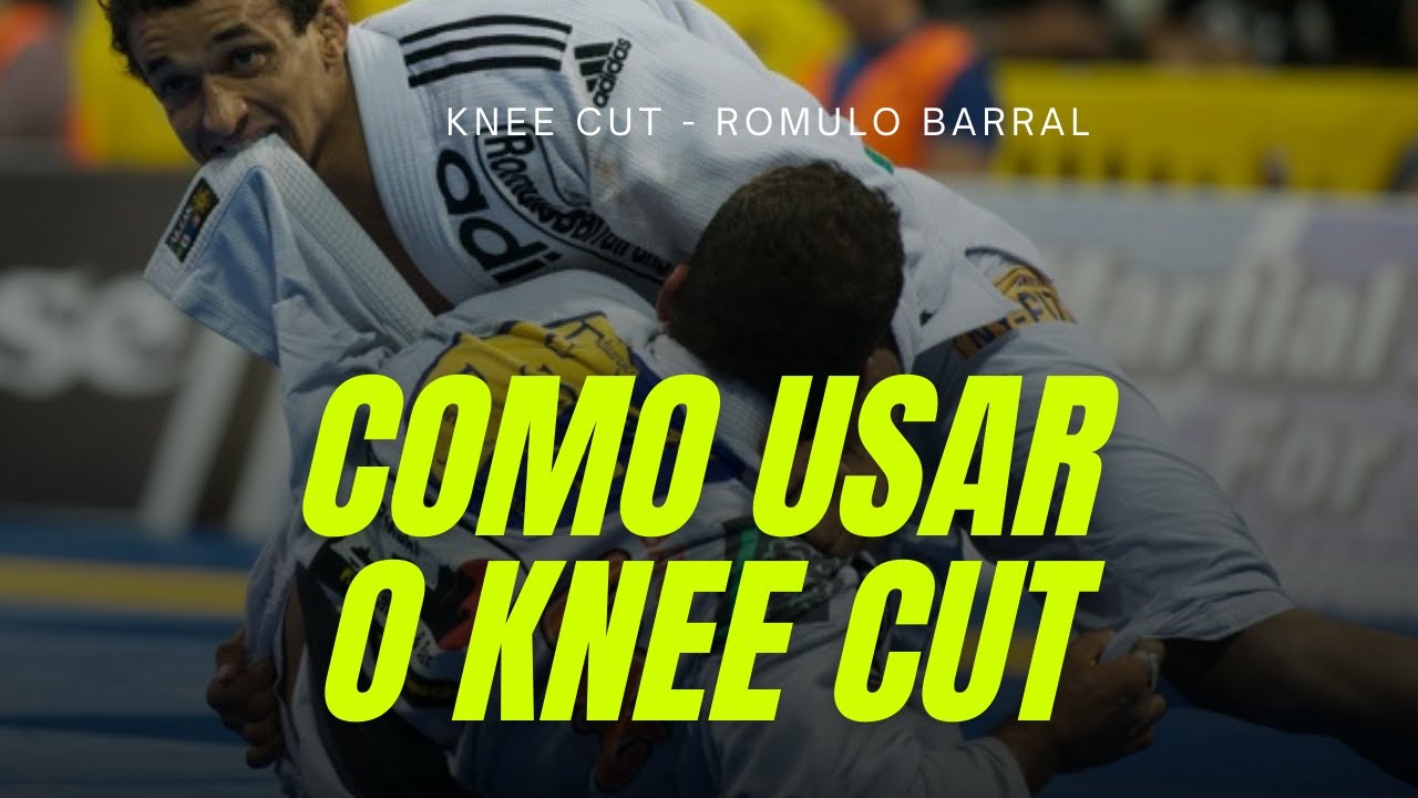 KNEE CUT - COMO USAR A PASSAGEM DE GUARDA ROMULO BARRAL