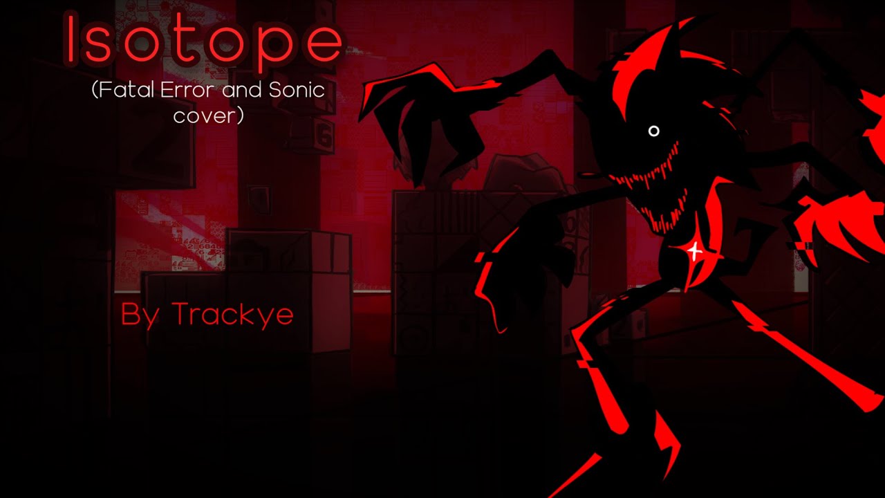 Isotope (V2) but it's a Fatal Error and Sonic cover | FNF Cover