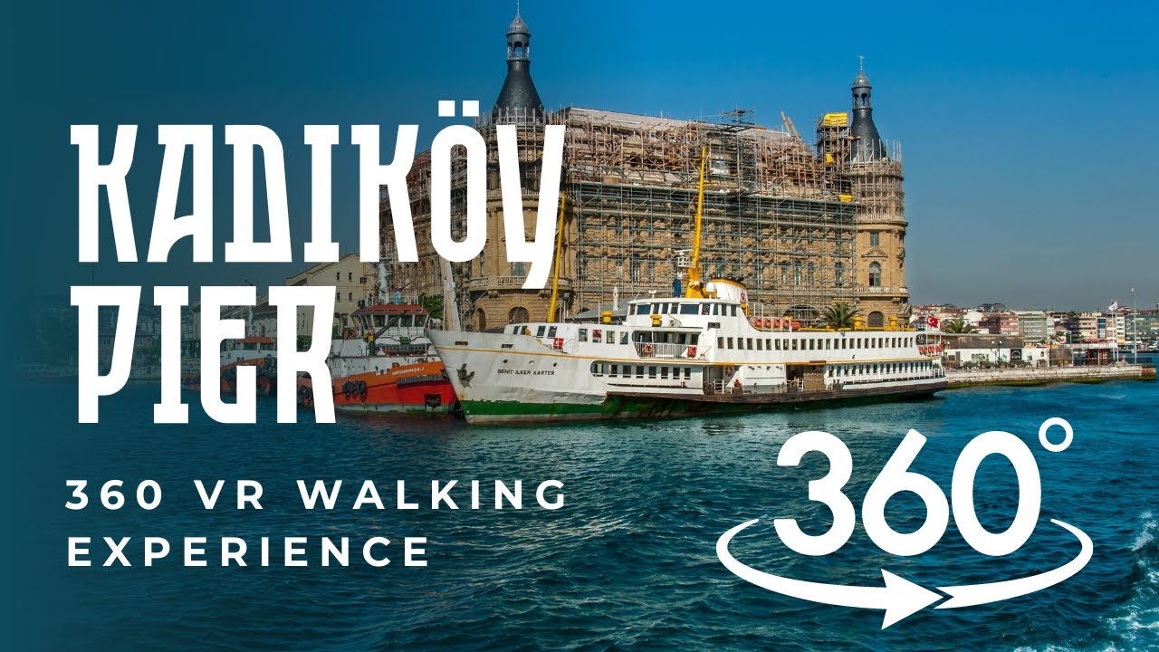 Walking on Kadıköy Pier - Kadıköy Sahilde Yürüyüş - 360 VR Video