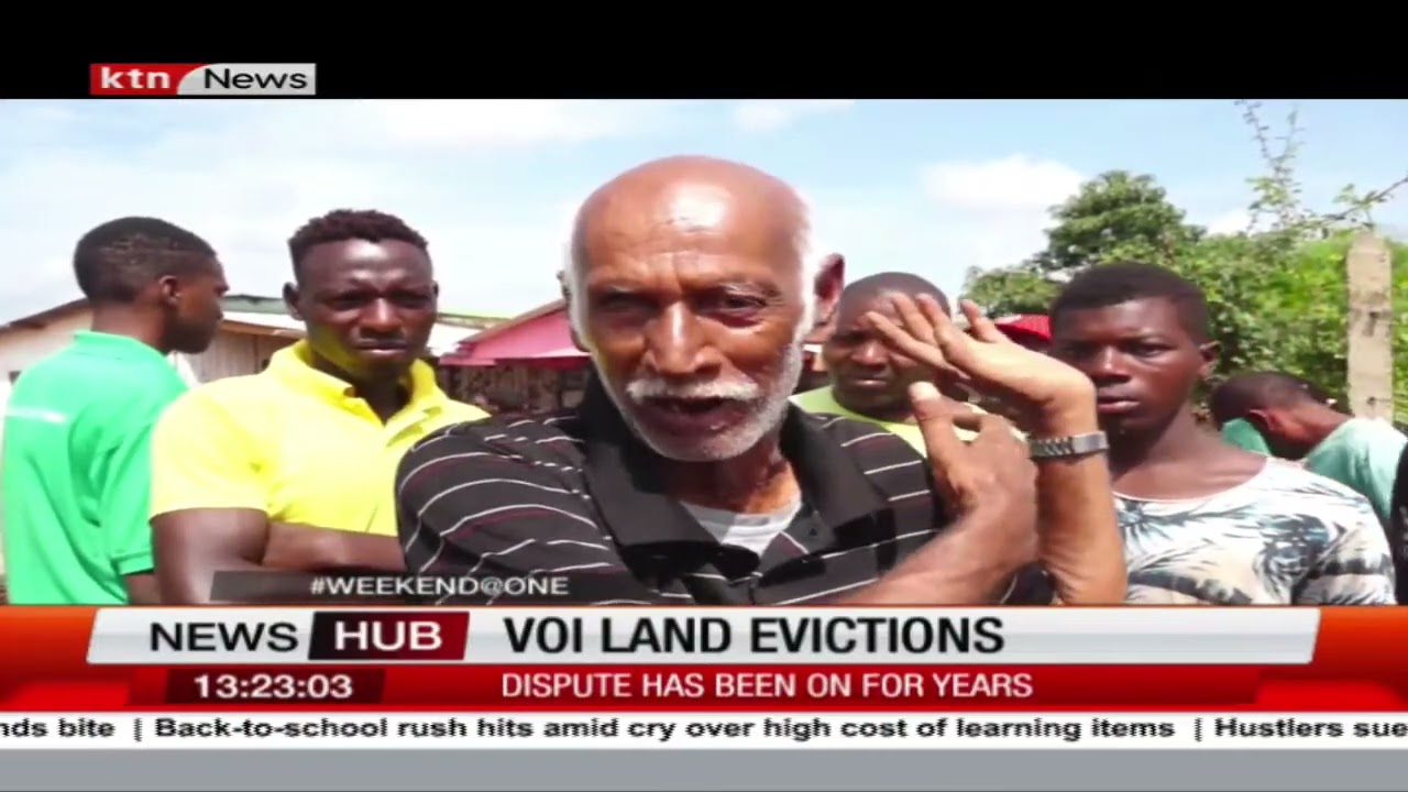 Voi land evictions : Over 3, 000 residents evicted in Msambweni