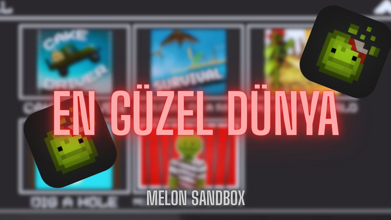 Melon Sandbox En Güzel Dünya