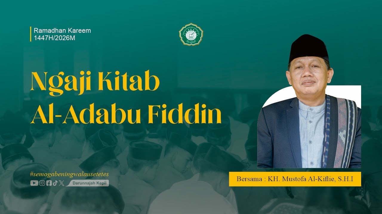 NGAJI KITAB AL-ADABU FIDDIN Bersama KH.Mustofa Al-Kifli S.H.I