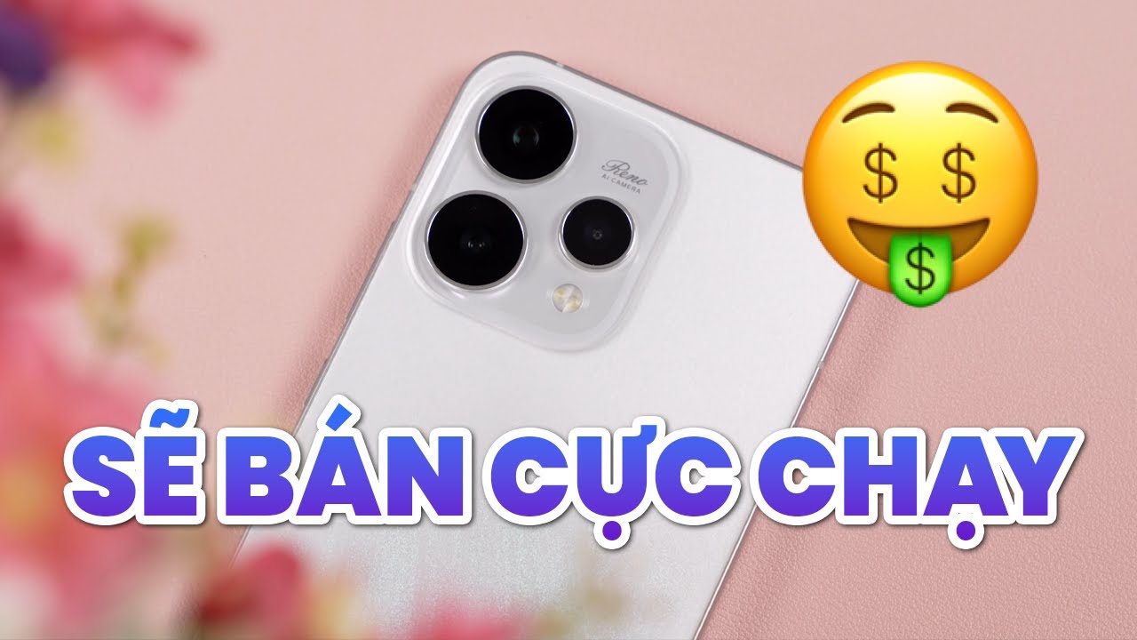 Đánh giá OPPO Reno15 5G: LẠI SẼ BÁN CỰC CHẠY THÔI!