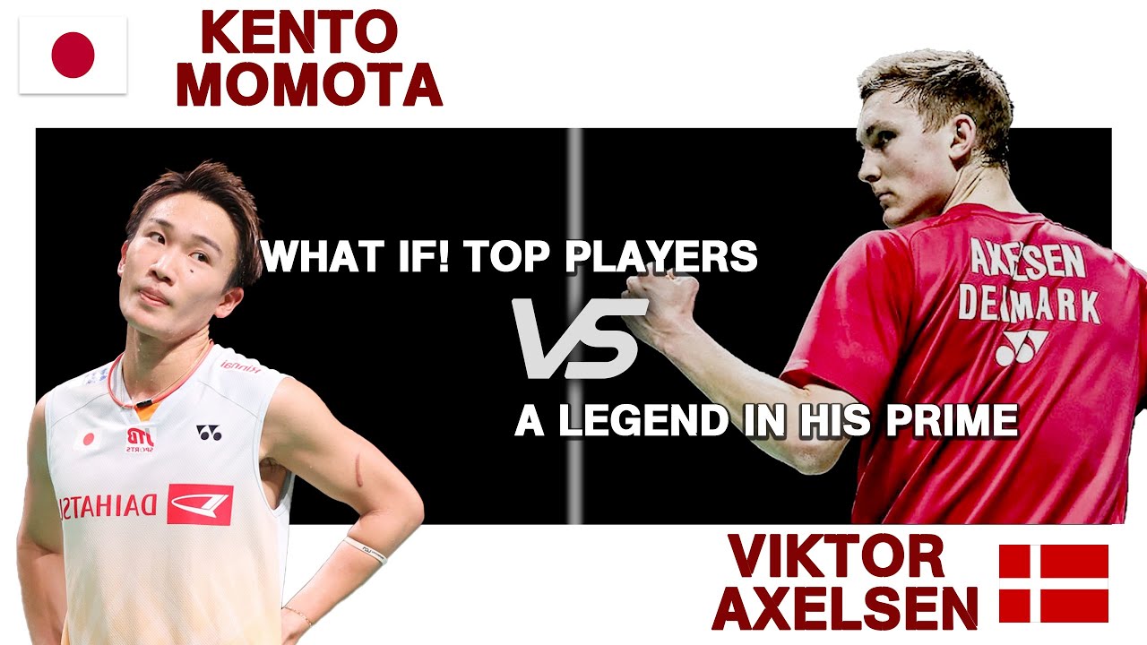 (桃田 賢斗)  Kento MOMOTA Vs Viktor AXELSEN  (安賽龍) | WHAT IF SERIES |