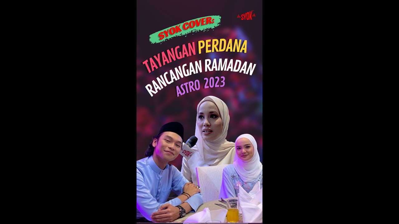 SYOK COVER: Majlis Tayangan Perdana Program Ramadan Astro 2023