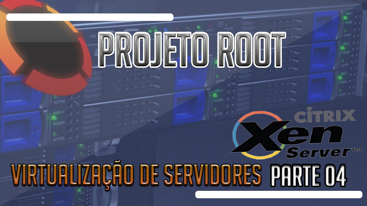 Virtualização de Servidores - Parte 04