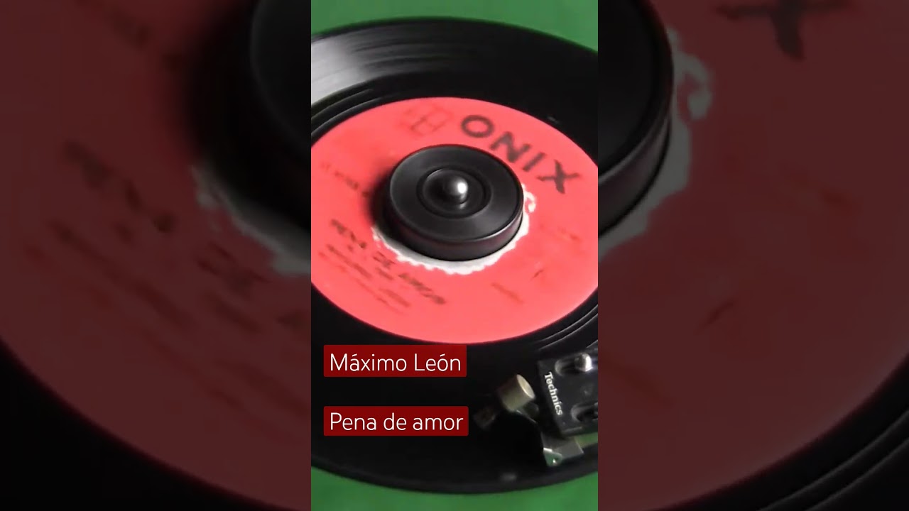 M&aacute;ximo Le&oacute;n - Pena de amor #pasillo