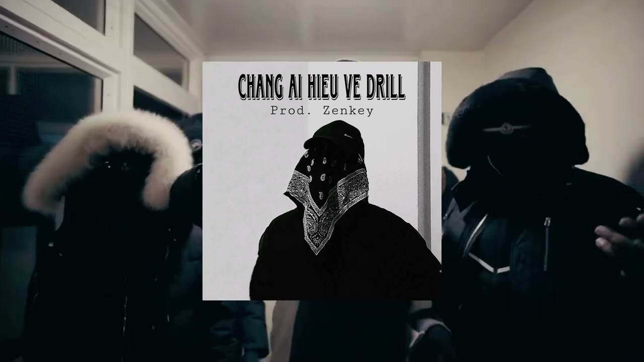 Chẳng ai hiểu về Drill - Vũ Duy Khánh | Prod. Zenkey (Chẳng ai hiểu về tình yêu drillmix)