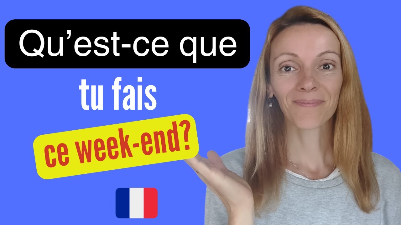 Parler de son week-end en français