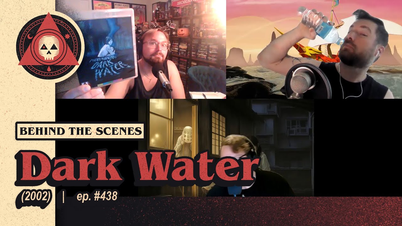 Episode #438 – Dark Water (2002) - Review - Behind the Scenes