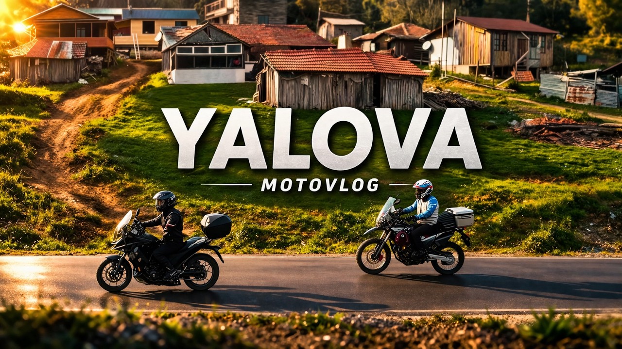 İki Motorla Yalova Yaylalarına Sürdük! İstanbul’dan Yalovaya Motosiklet Rotası