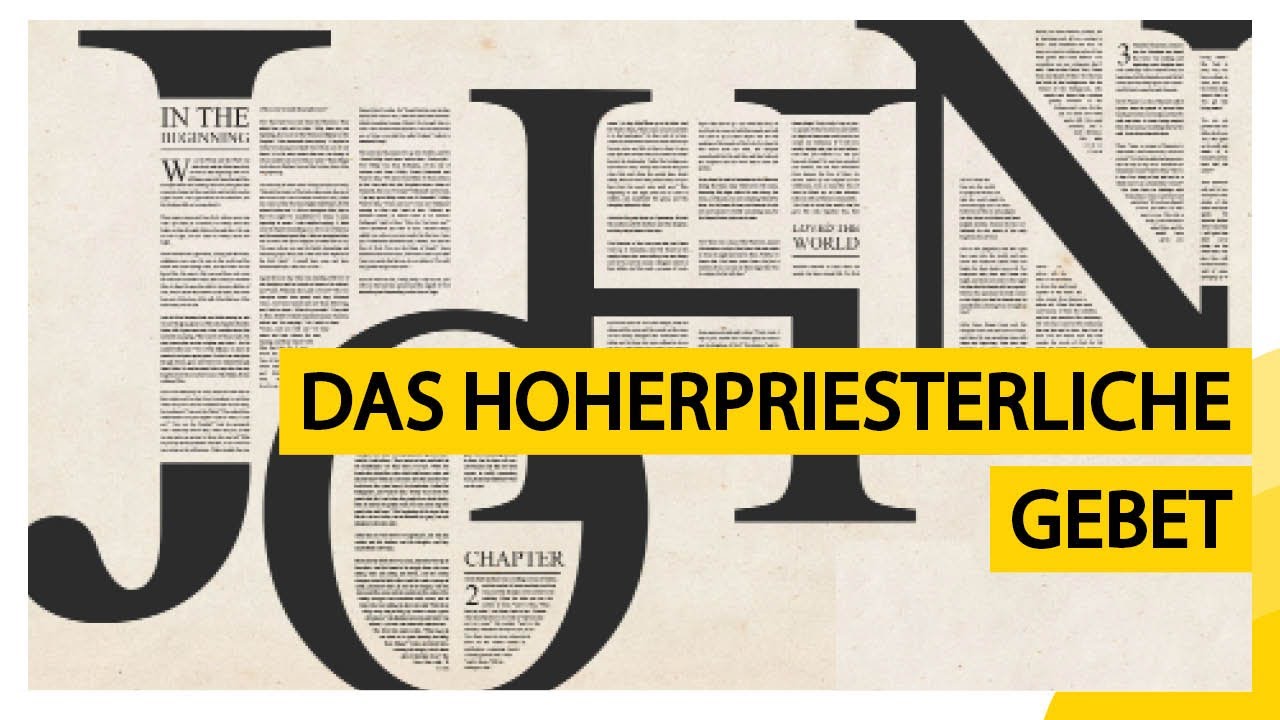 Das Hohepriesterliche Gebet - Teil 1 | Johannes 17,1-5 | Andy Mertin