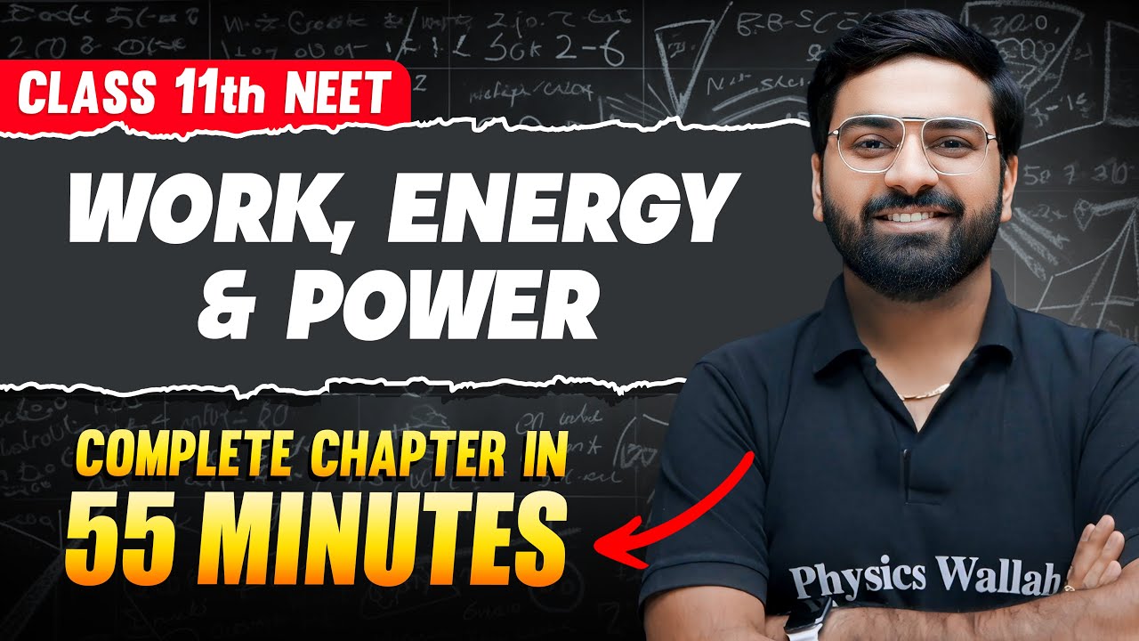 WORK ENEGRY AND POWER in 55 Minutes | FULL Chapter For NEET  | PhysicsWallah