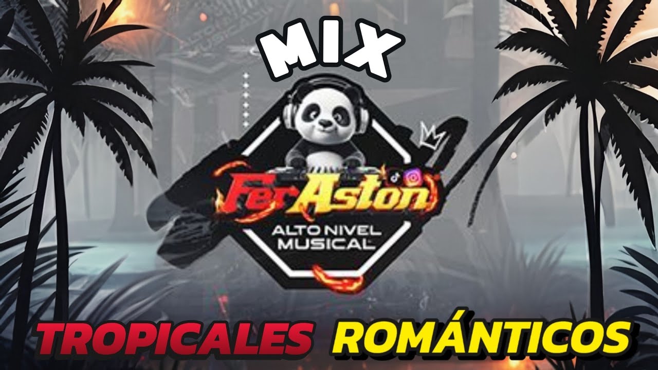 FerAston Vol 9 - TROPICALES ROMANTICOS MIX - DJINSFRAN 