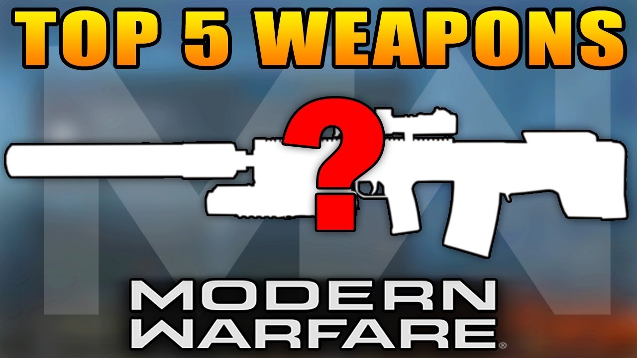 Top 5 Best Guns in Modern Warfare ( Best Weapons MW)