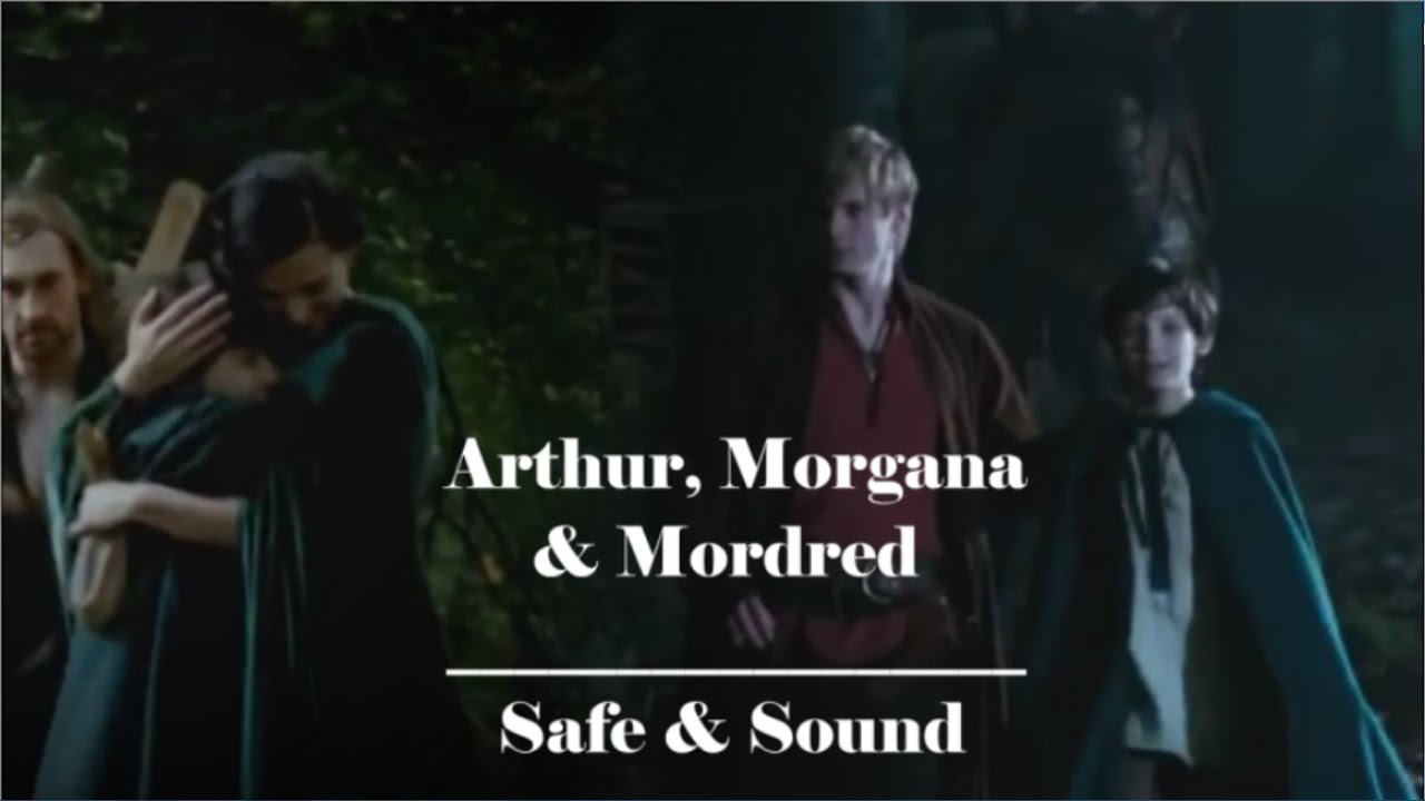 Arthur, Morgana & Mordred | Safe & Sound (Merlin AU)