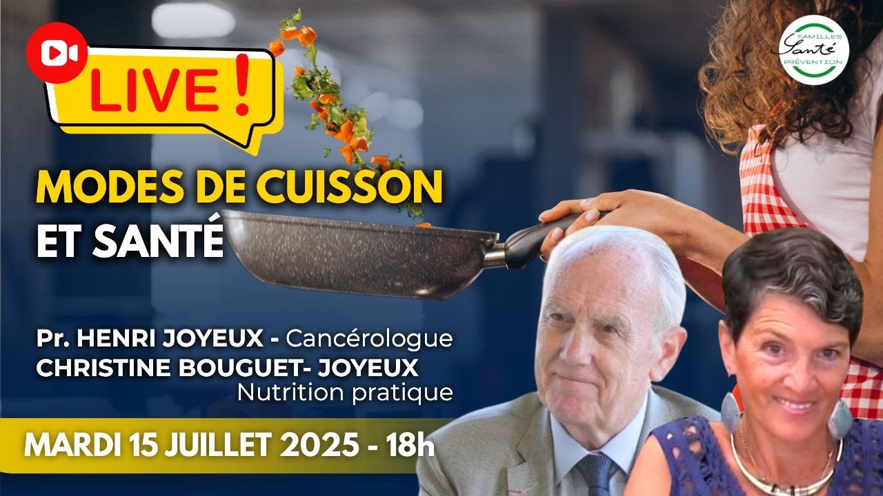 Replay - live ! Modes de cuisson et santé avec Christine Bouguet-Joyeux et Pr Joyeux