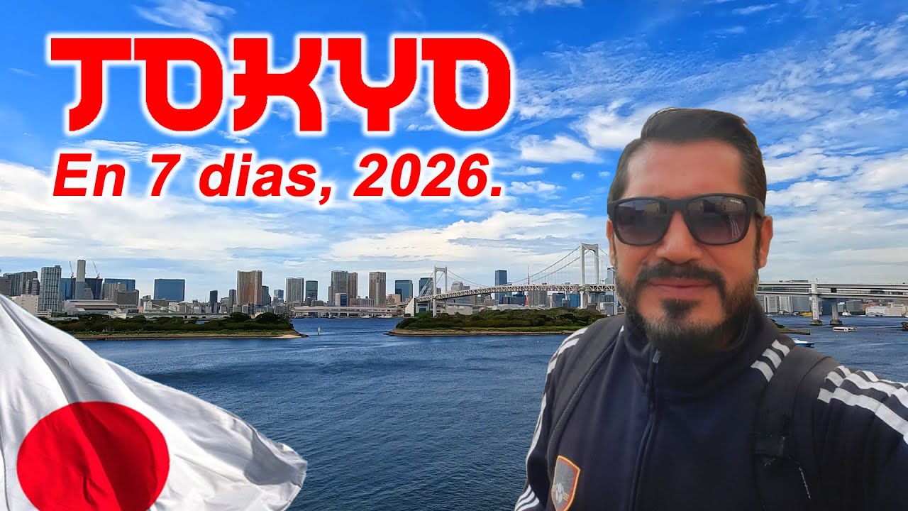 Tokio en 7 días y con bajo presupuesto 2026..