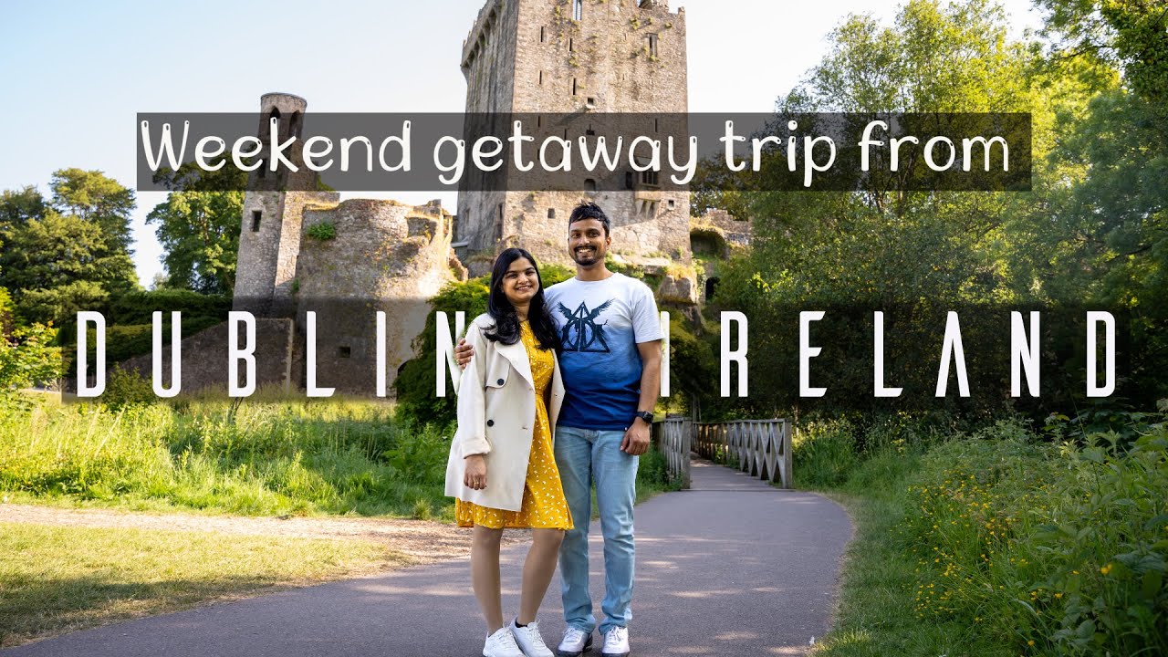 Weekend Getaway from Dublin, Ireland | Cork | Blarney Castle| Indians in Dublin | Wonderful BnB Stay