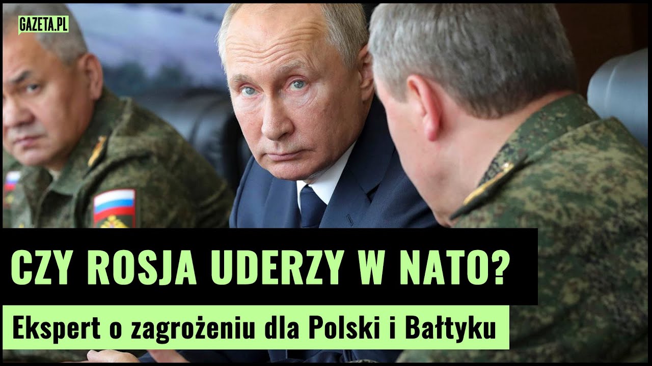 Czy Rosja zaatakuje NATO?  | Gazeta.pl