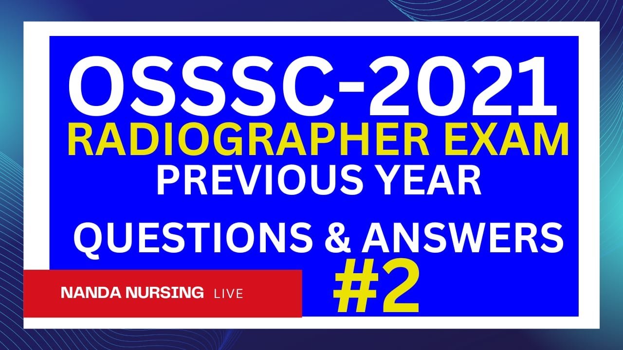 OSSSC Radiographer Exam Questions With Revised Answer Keys | OSSSC Radiographer Exam Paper | OSSSC
