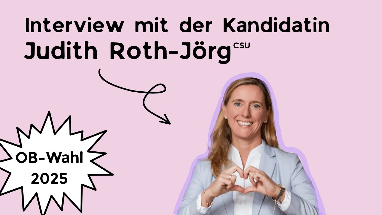OB-Wahl 2025: Interview mit JUDITH ROTH-JÖRG (CSU)