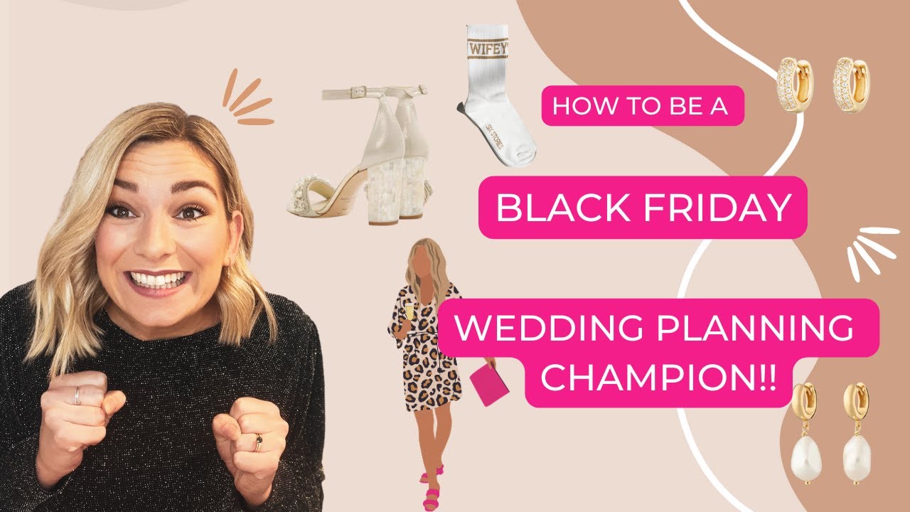 2023 Black Friday Wedding Wins | Use Black Friday To Your Advantage and win at wedding planning!