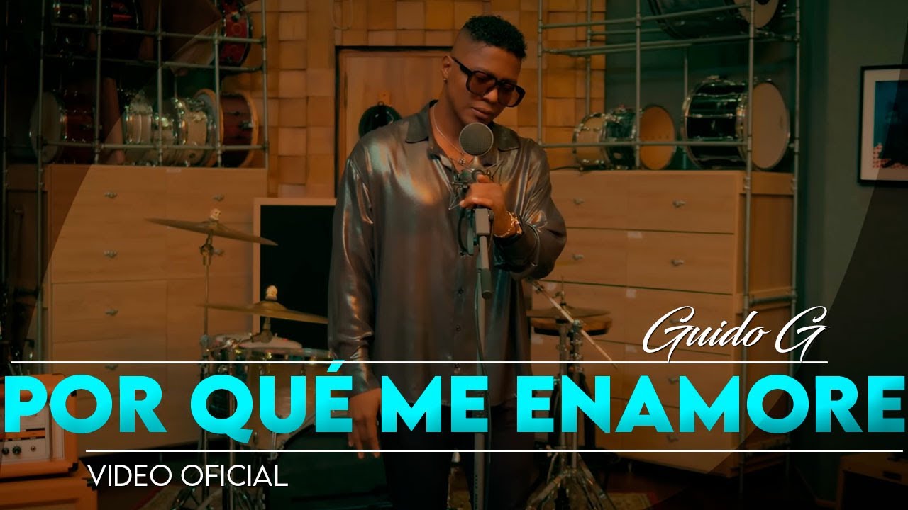Guido G - POR QUÉ ME ENAMORÉ - Video Oficial