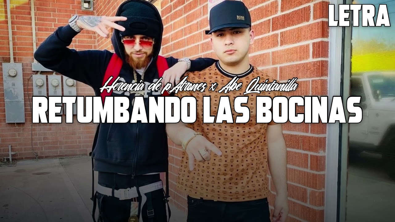 (LYRICS/LETRA) Retumbando Las Bocinas - Herencia De Patrones x Abe Quintanilla