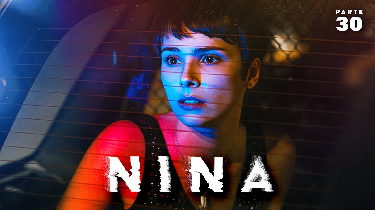 A HISTÓRIA DE NINA (PARTE 30)