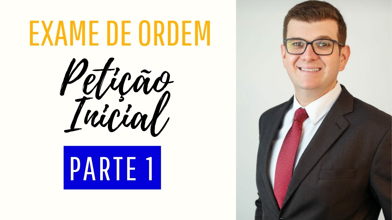 Exame de Ordem - Petição Inicial - Parte 1