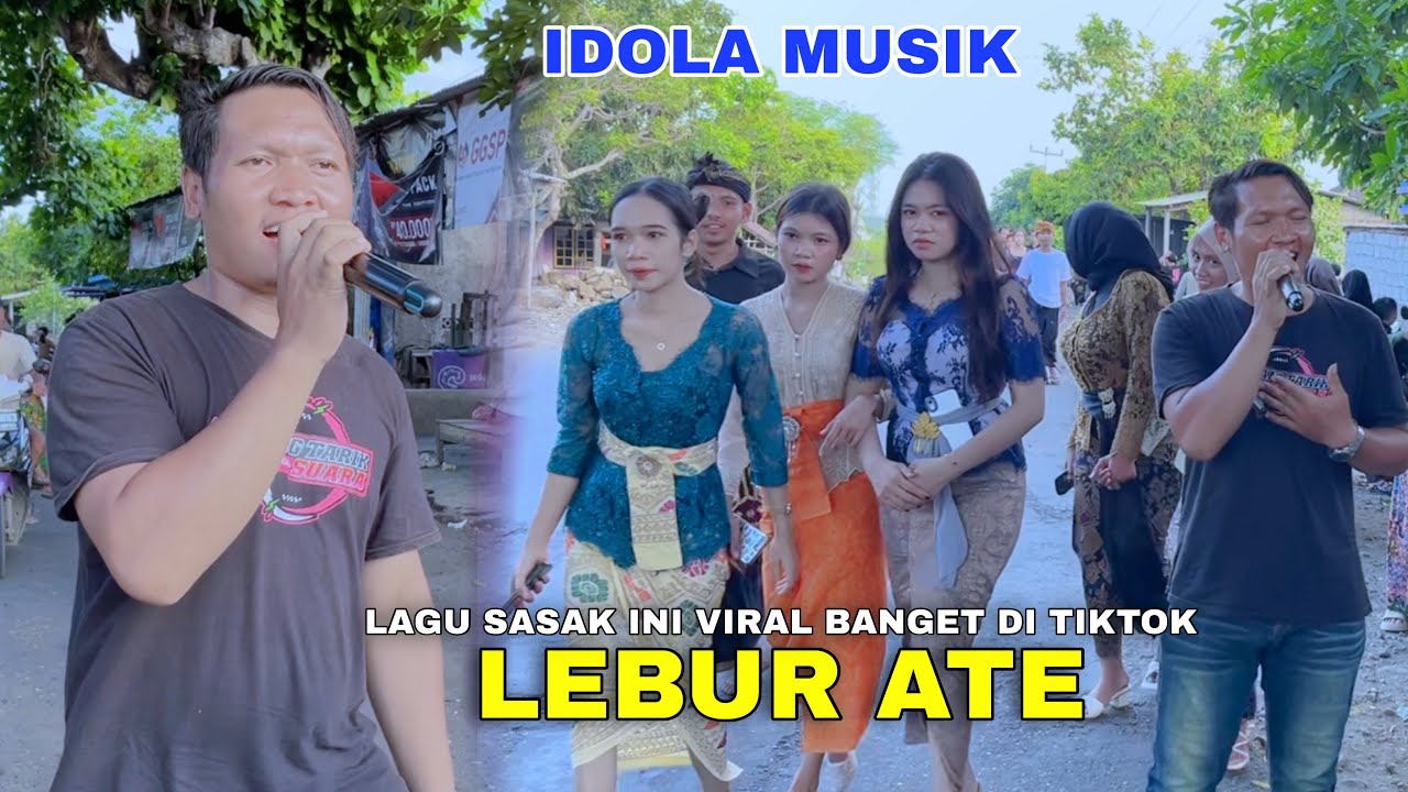 LEBUR ATE ARIK LELAH BERANGEN - LAGU SASAK INI VIRAL BANGET DI TIKTOK VERSI ANDRA IDOLA MUSIK