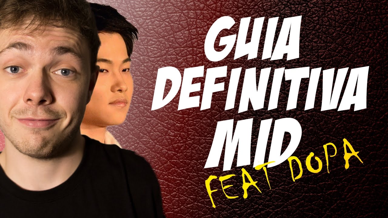 GUÍA DEFINITIVA MID (FEAT DOPA) | STOMPEA A TUS RIVALES