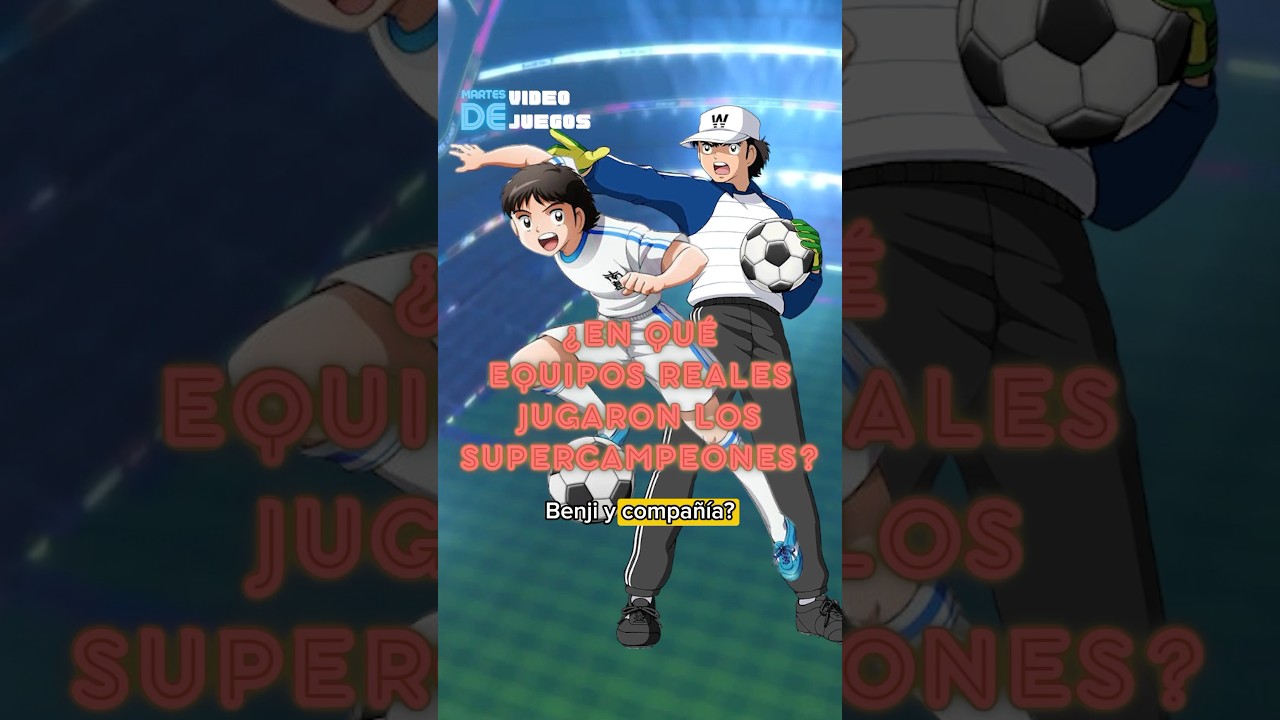 En qu&eacute; Equipos Reales jugaron los Supercampeones?#captaintsubasa  #supercampeones #anime #oliveratom