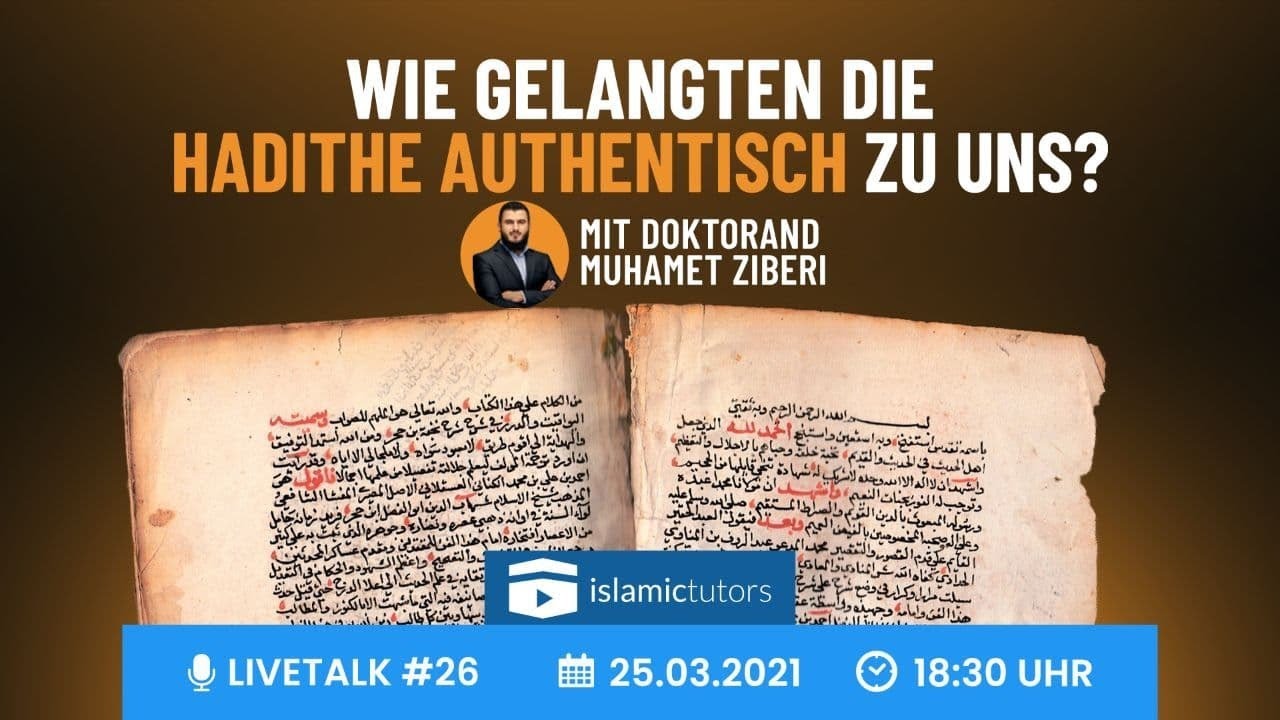 Wie gelangten die Hadithe authentisch zu uns? #26