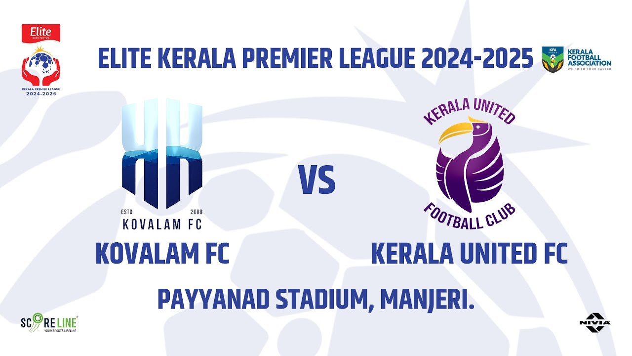 MATCH 64 | KOVALAM FC vs KERALA UNITED FC | ELITE KPL | KFA | SCORELINE SPORTS