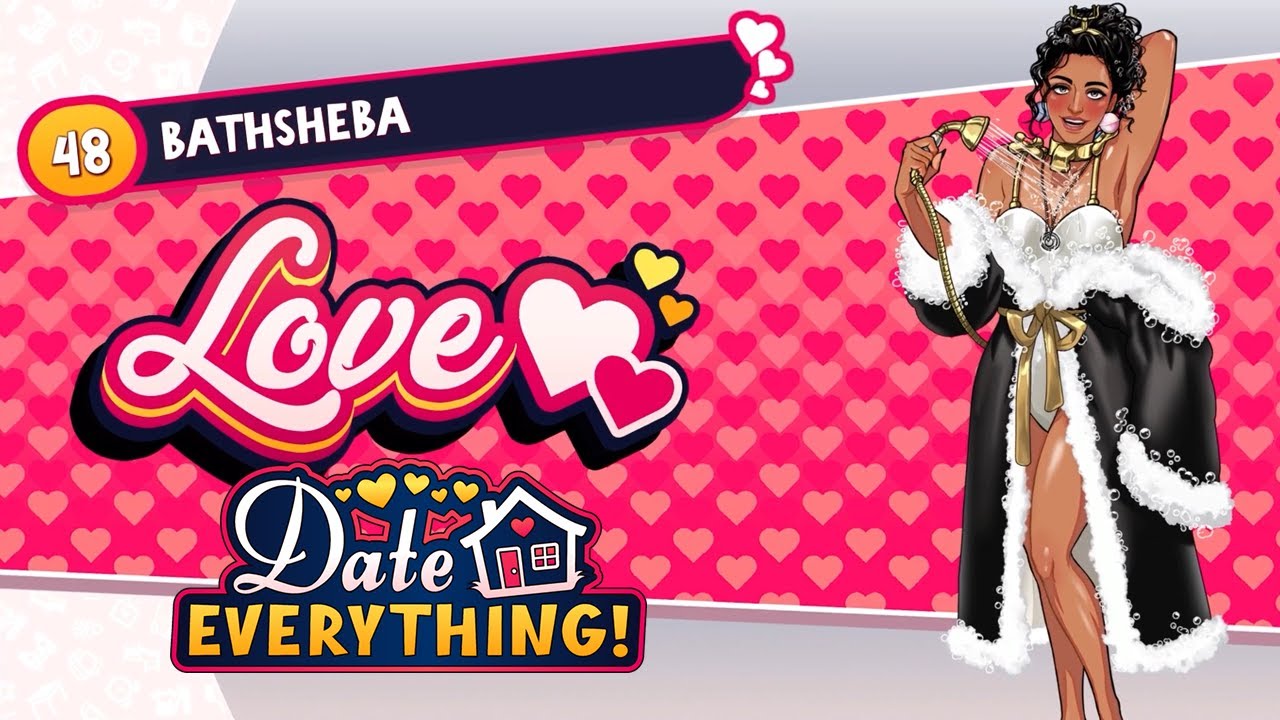 Полная история и любовная концовка для Батшебы | DATE EVERYTHING
